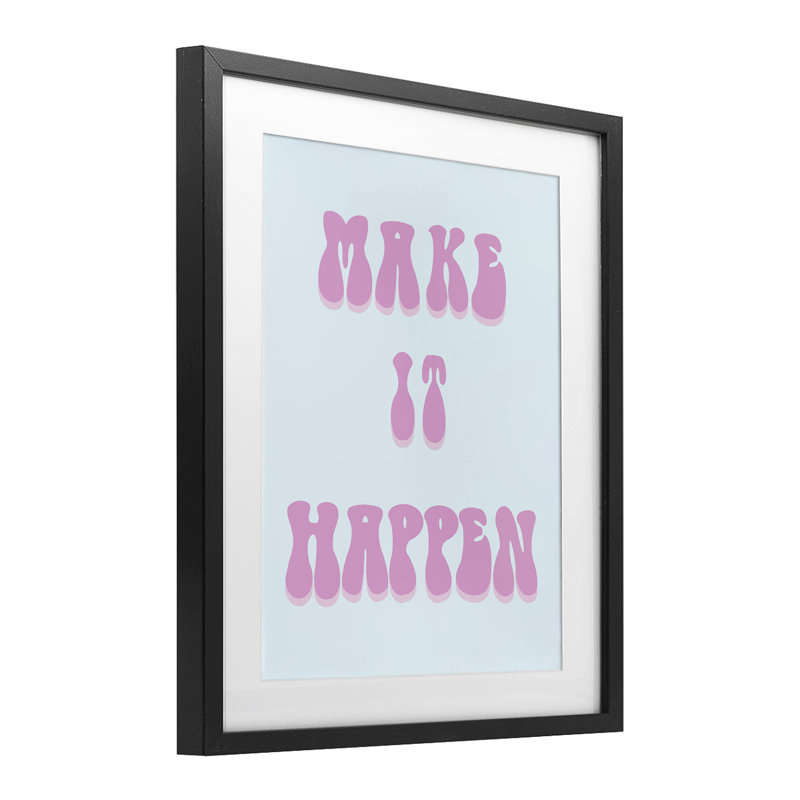 «Make It Happen Détermination», reproduction sous verre encadrée, design par Ashley Singleton, Cadre noir minuit