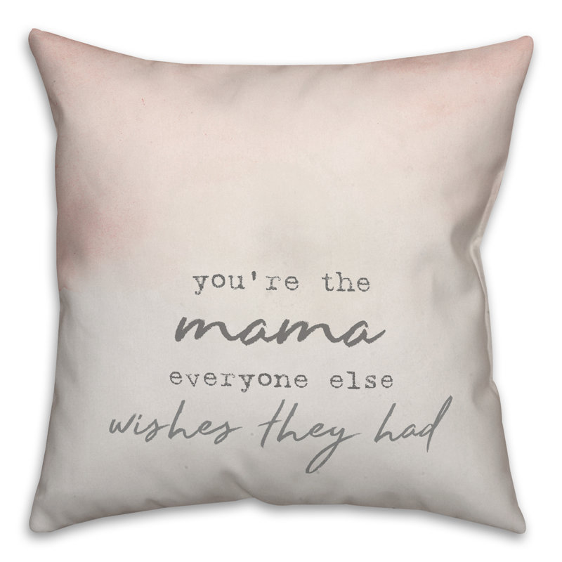 Vous êtes la maman Tout le monde souhaite que ce soit un coussin décoratif, 20 po x 20 po, Pas de bourre