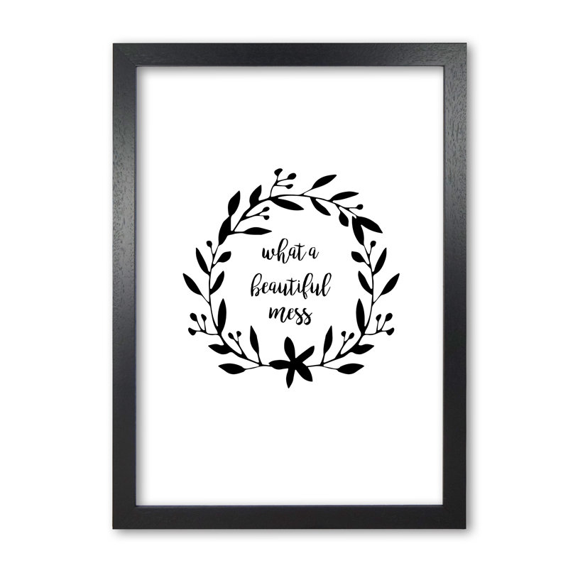 What A Beautiful Mess Illustration - Print, Black Grain Frame, 30 cm H x 21 cm W x 5 cm D