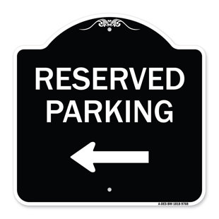 Signmission Designer Series Sign - Reserved Parking  Left | Black & White 18" X 18" Heavy-Gauge Aluminum Architectural Sign | Protect Your Business & Municipality | Made In The USA
