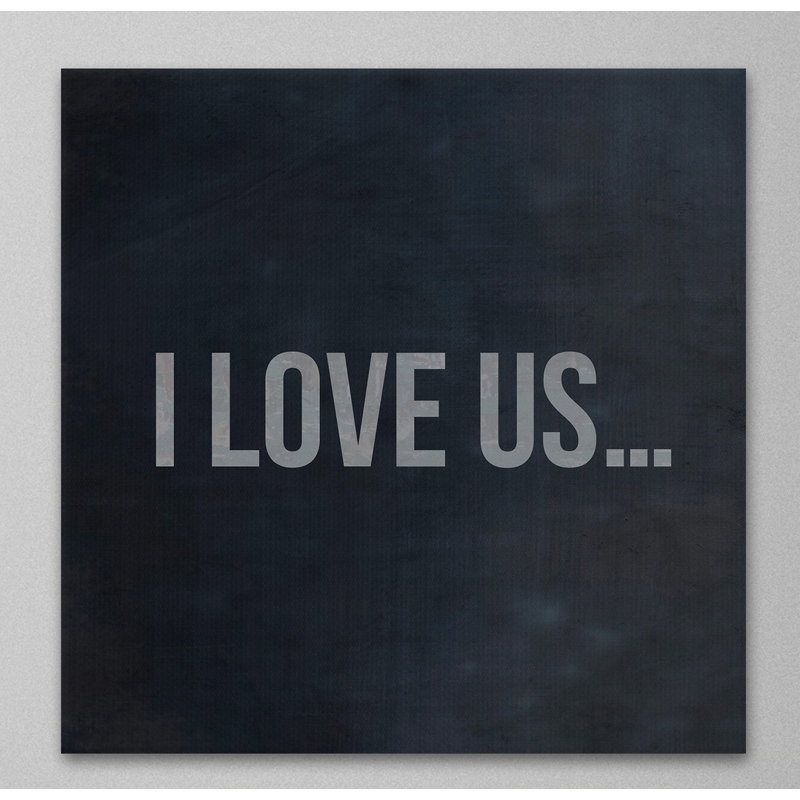 I Love Us - Wrapped Canvas Print, 45cm H x 45cm W x 2cm D
