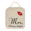 Mrs. Always Right Fabric Door Wedge