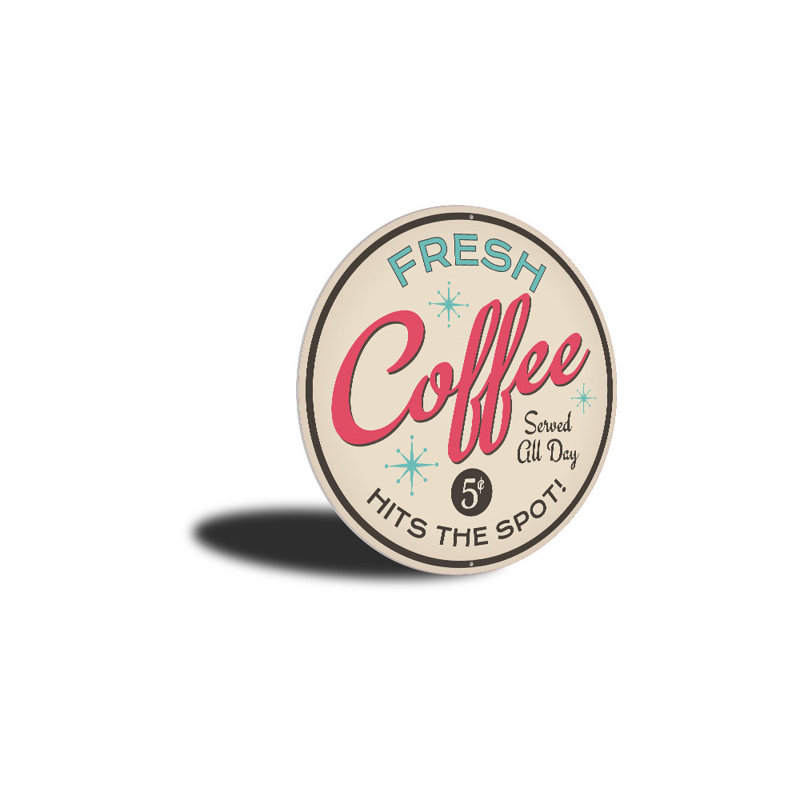«Fresh Coffee Hits The Spot» en aluminium, H 12 po x l 12 po x P 0,04 po