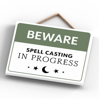 Beware Spell Casting Wooden Plaque