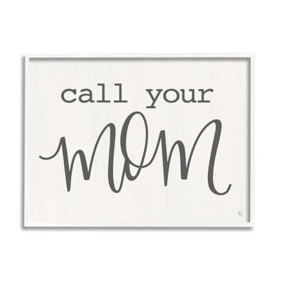 " Call Your Mom Encouraging Casual Typography Phrase "