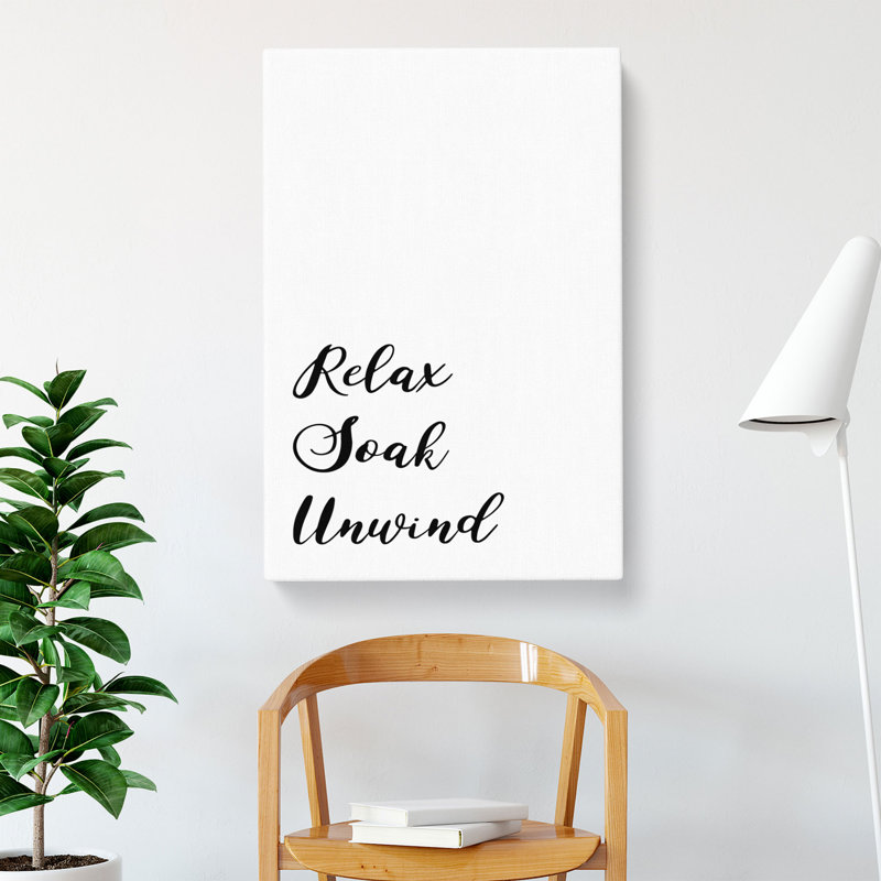 Relax Soak Unwind - Wrapped Canvas, 91cm H x 60cm W x 3cm D