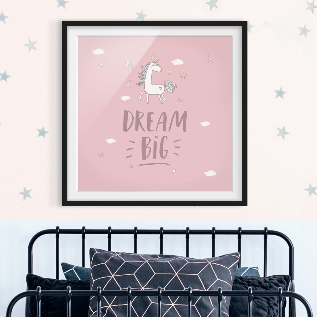 Gerahmtes Poster Dream Big Unicorn