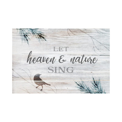 Let Heaven & Nature Sing by Bluebird Barn - Wrapped Canvas Print