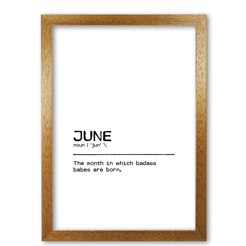 June Badass - Print, 60 cm H x 42 cm W x 5 cm D, Honey Oak Frame