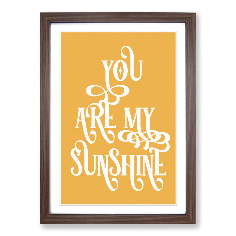 You Are My Sunshine V2 - Picture Frame Typography, Walnut, 36cm H x 27cm W x 2cm D