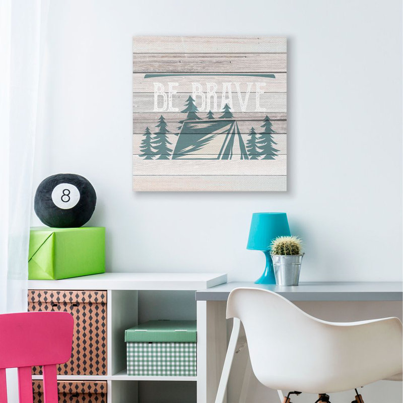 «Be Brave Motivational Expression Rustic Forest Camping» par Kim Allen - impression d'art textuel, Toile tendue