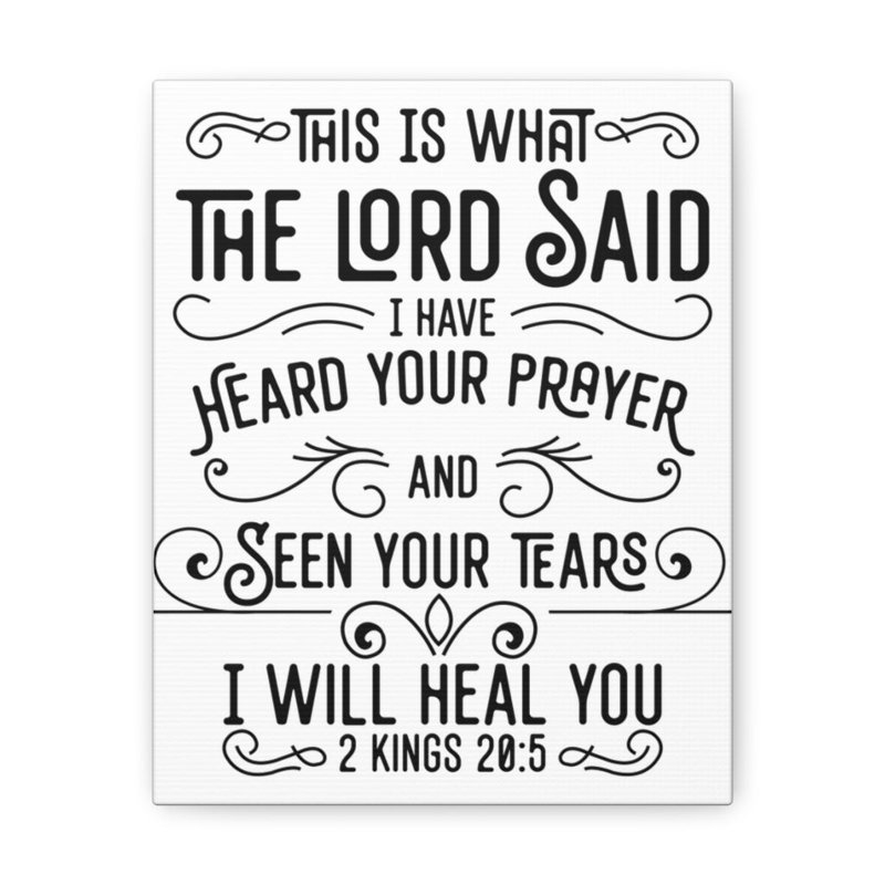 I Will Heal You 2 Kings 20:5 - Wrapped Canvas Print