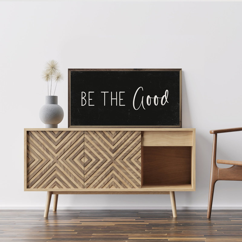 Be The Good - noir, H 18 po x l 36 po