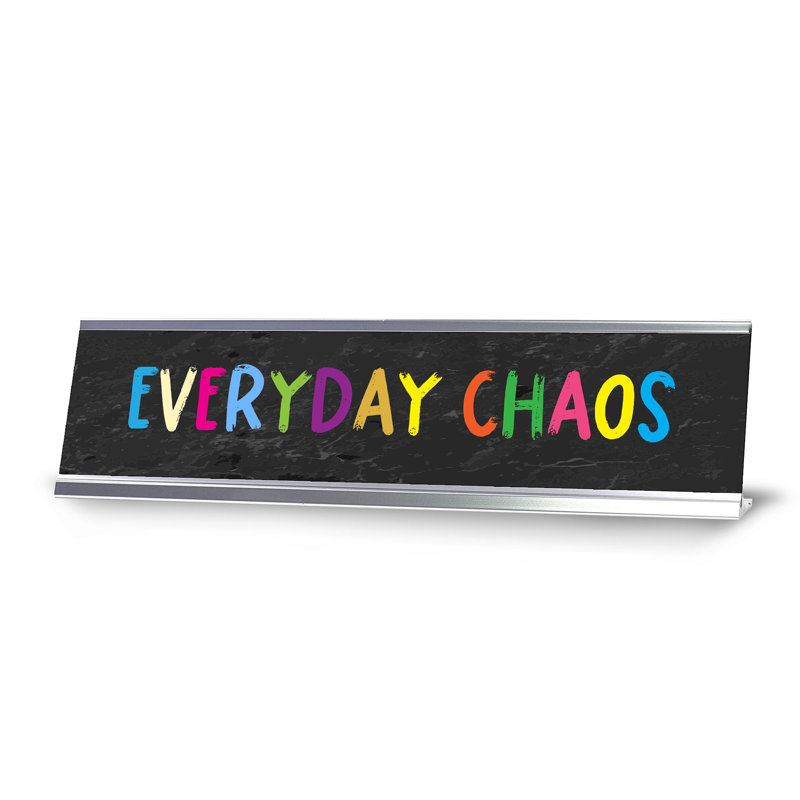 Enseigne de bureau Everyday Chaos