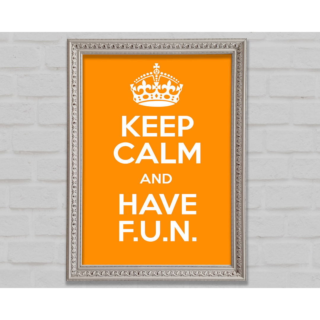 Mädchenzimmer Zitat Keep Calm Fun Orange - Einzelne Bilderrahmen Kunstdrucke