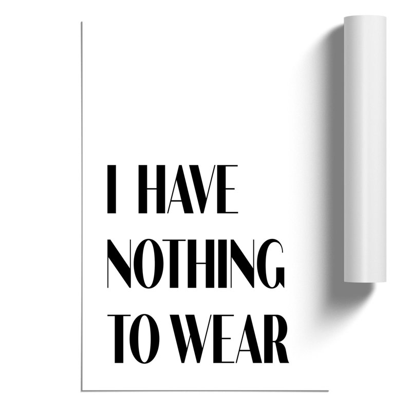 Nothing to Wear - Frameless Print, 42cm H x 30cm W x 0.1cm D