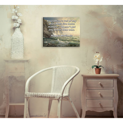 Toile tendue de la galerie ArtsyQuotes par Maggie McGinnis: «Votre bureau est plein de foin et sent le fumier de cheval. «N’est pas mieux que ça.»