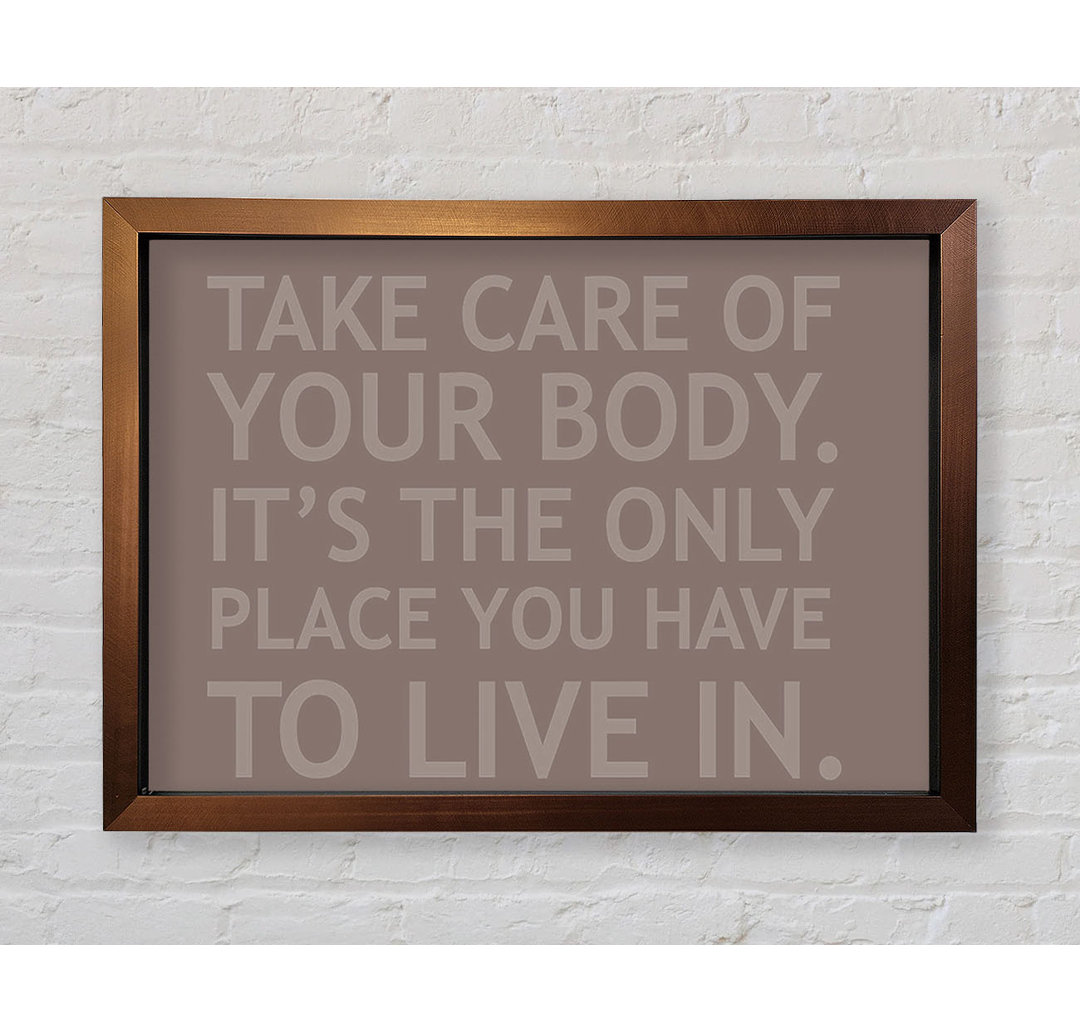 Rackerby Motivational Quote Take Care Of Your Body Gerahmter Druck Wandkunst