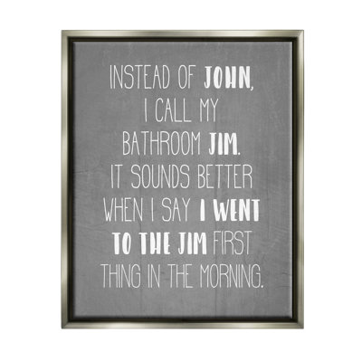 " Call The Bathroom Jim "