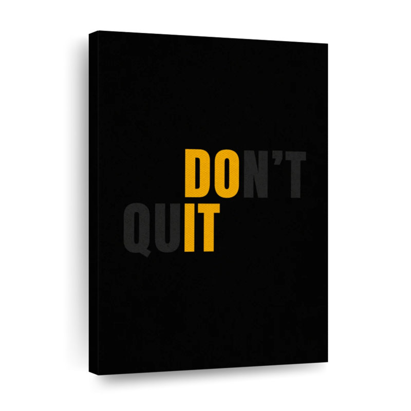 «Don't quit do it», reproduction sur toile, H 48 po x l 32 po x P 1,25 po