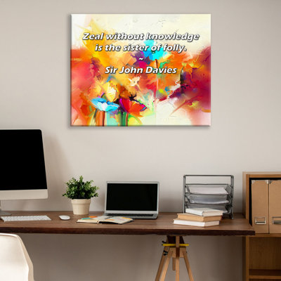 Trinx Gallery Wrapped Canvas By Sir John Davies: "Zeal without knowledge is the sister of fol