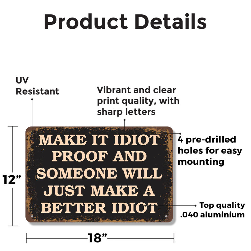 Plaque en aluminium Make It Idiot Proof 12 po x 18 po, H 12 po x l 18 po x P 0,1 po, Vert