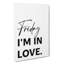 Friday Im In Love - Wrapped Canvas-61886727