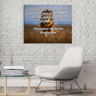 Toile tendue de la galerie ArtsyQuotes par Theodore Wilhelm Engstrom: «L'intégrité fait ce que vous avez dit que vous feriez. Cela signifie que vous tenez vos promesses.