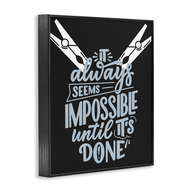 Giclée encadrée «Impossible jusqu'à It's Done», conception de Jesse Keith, H 14 po x l 11 po, Giclée encadrée noir minuit