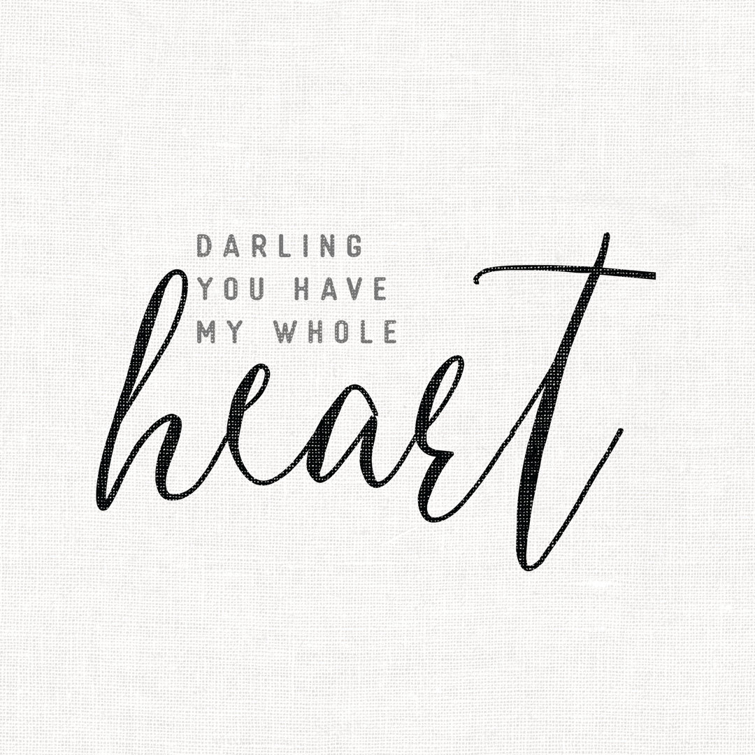Darling You Have My Whole Heart - Wrapped Canvas Print
