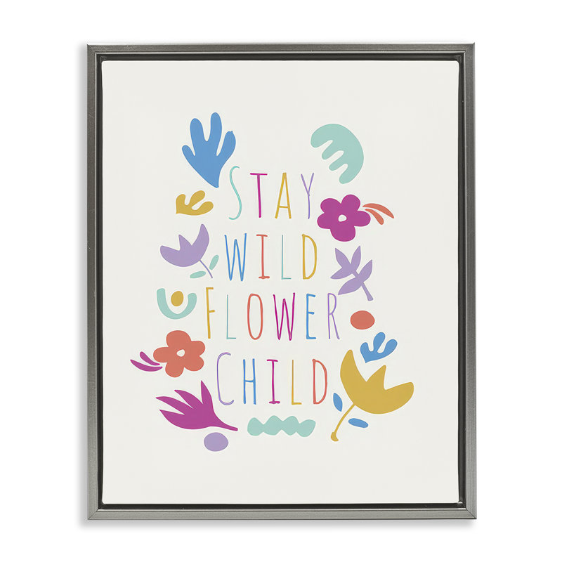 «Stay Wild Flower Child», art mural encadré par Chen Alyesh, Cadre flottant gris lustré, H 21 po x l 17 po