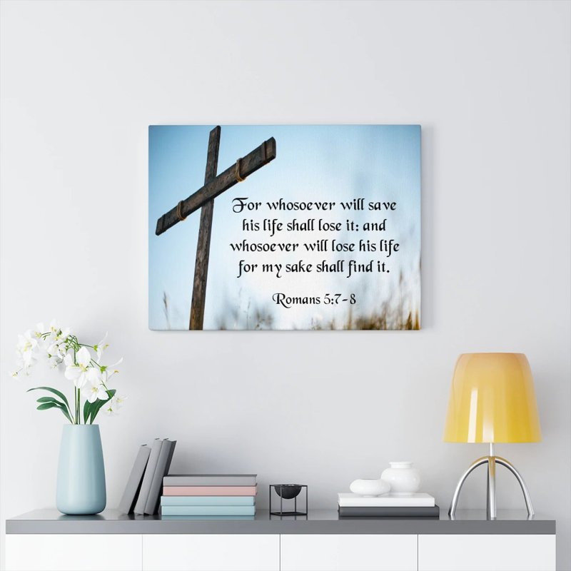 Lose His Life For The Lord Matthew 16:25 - Wrapped Canvas Print, 61cm H x 76cm W