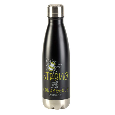 Water Bottle Be Strong And Courageous