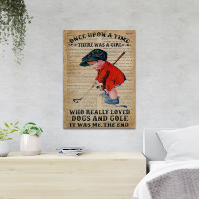 Baby Girl Playing Golf - Once Upon A Time There Was A Girl Who Really Loved Dogs And Golf - 1 Piece Rectangle Graphic Art Print On Wrapped Canvas -  Trinx, F6E1C371ADA647CCAE4434C1C84BF31D