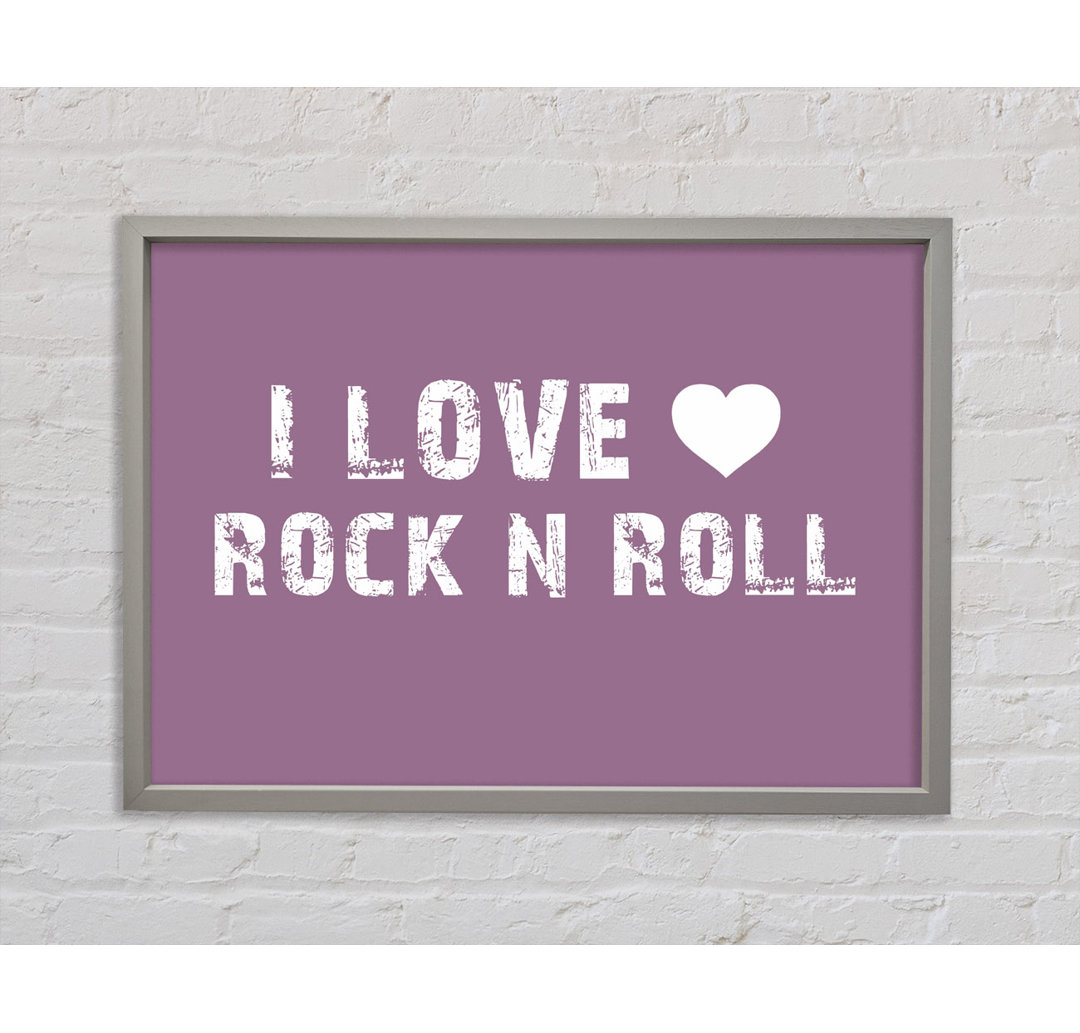 I Love Rock N Roll Dusty Pink - Einzelner Bilderrahmen Typografie auf Leinwand