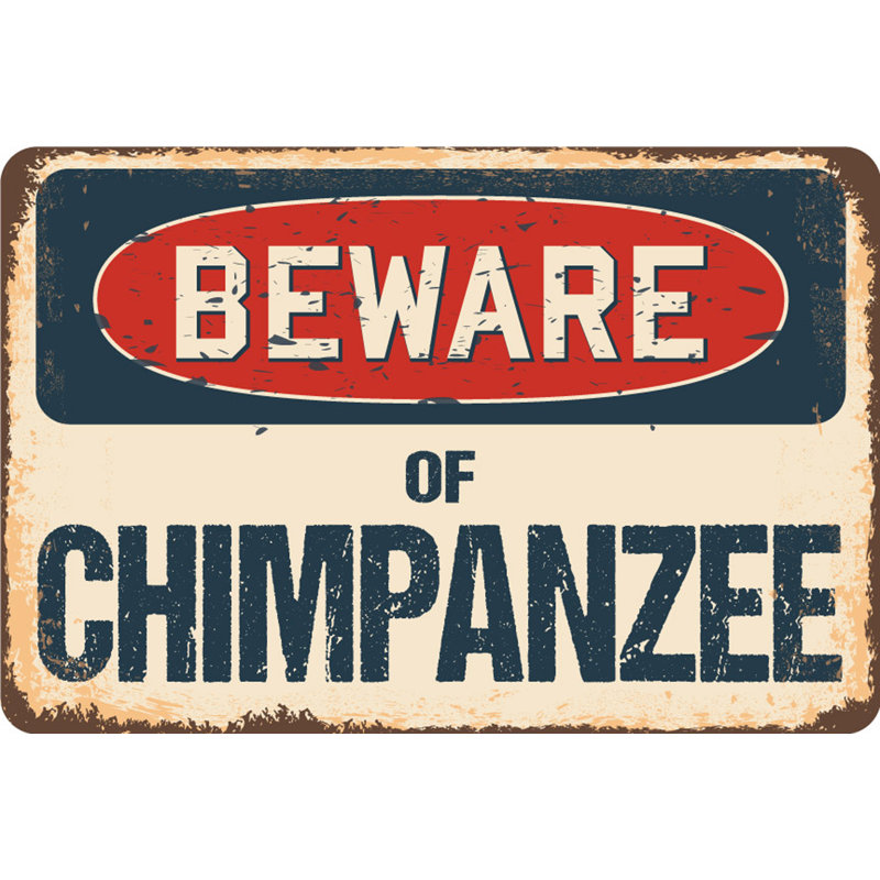 Panneau «Beware of Chimpanzee», H 5 po x l 7 po x P 0,1 po