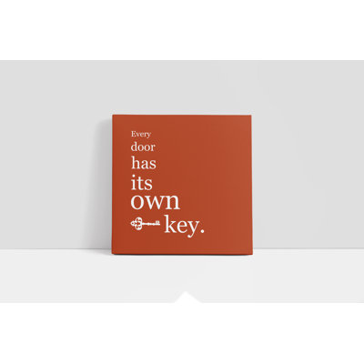 " Every Door Has It's Own Key "