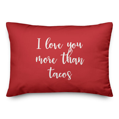  Coussin décoratif I Love You More Than Tacos