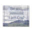 Be Still And Know Psalm 46:10 - Wrapped Canvas Print-85977150