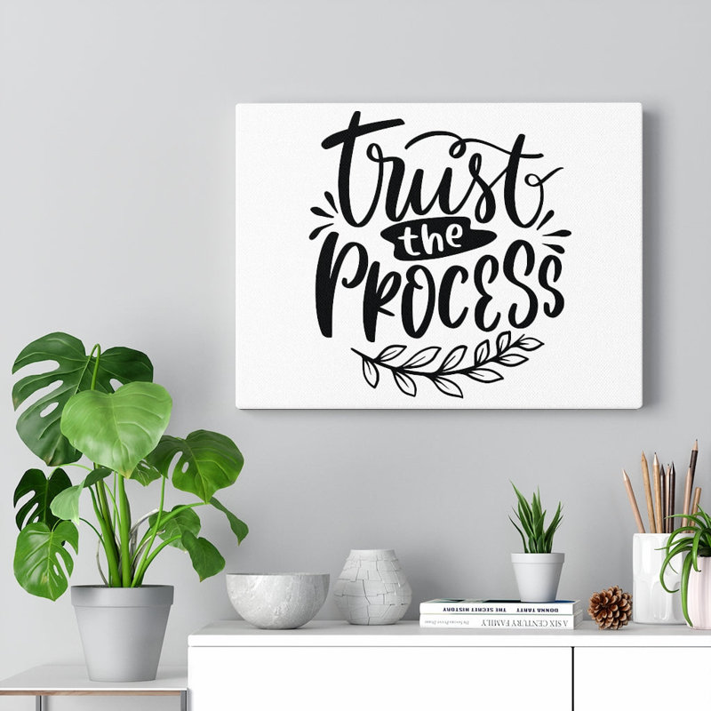 Trust the Process 1 Piece Wrapped Canvas Wall Art, 28cm H x 36cm W