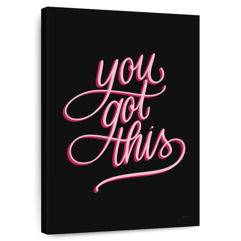 You Got This - noir et rose