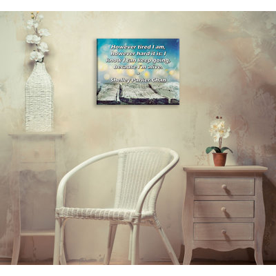 "ArtsyQuotes Gallery Wrarap Canvas" par Shelley Parker-Chan: "Aussi fatigué que je sois, aussi dur soit-il: je sais que je peux continuer, car je suis en vie."