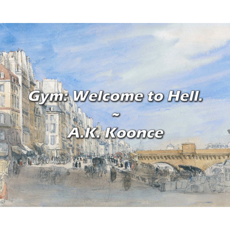 Citation artistique «Gym: Welcome to Hell». Par A.K. Toile tendue avec châssis Koonce, H 17 po x l 24 po