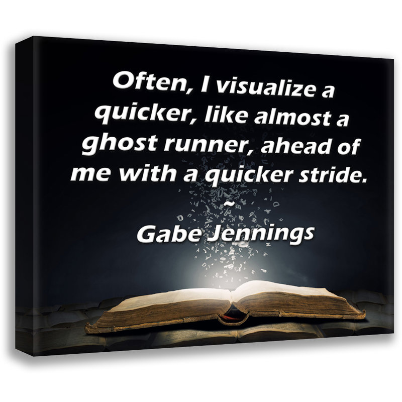 ArtsyQuotes Gallery Wrapped Canvas By Gabe Jennings: "Often, I visualize a quicker, like almost a ghost runner, ahead of me with a quicker stride."