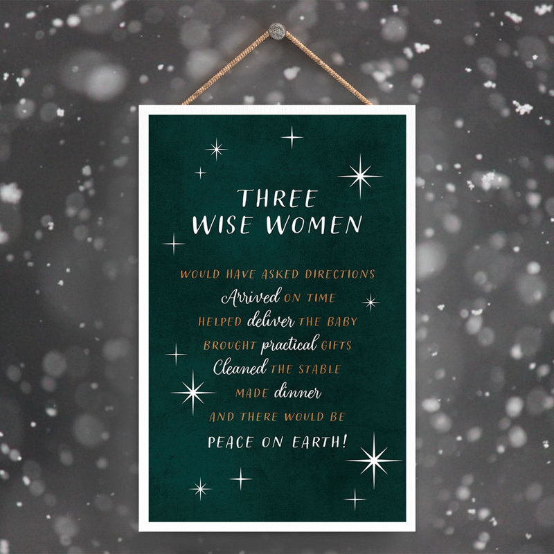 Xmas Three Wise Women Humour Typography Plaque, 18.5cm H x 12cm W x 0.9cm D