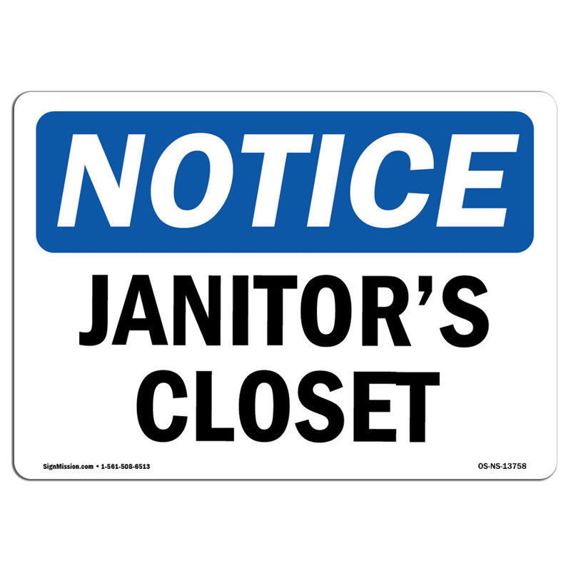 Osha Notice - Janitor''S Closet Sign