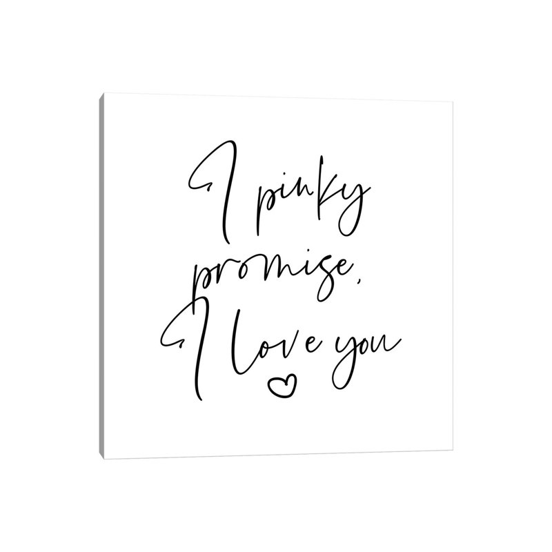 "I Pinky promise I Love You" par Mambo art studio, art textuel, Toile tendue, Pas de tapis, H 18 po x l 18 po x 1,5 po