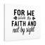 For We Walk By Faith And Not By Sight - Wrapped Canvas Print-1601273560