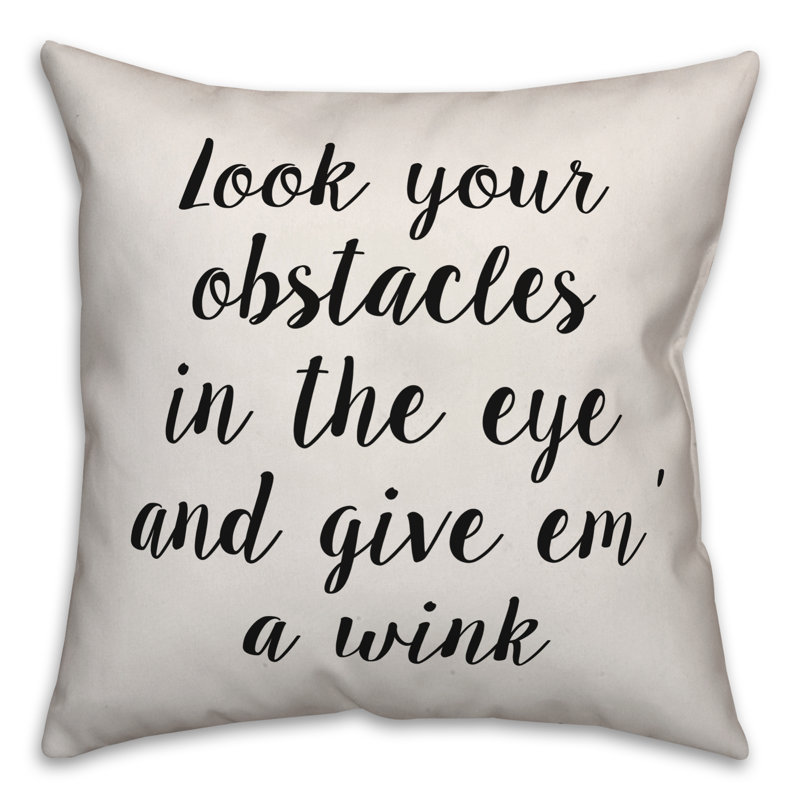 Coussin «Look Your Obstacles in the Eye», 16 po x 1 po