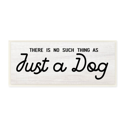 " Just A Dog Rustic Typography Animal Lover Quote " by Daphne Polselli